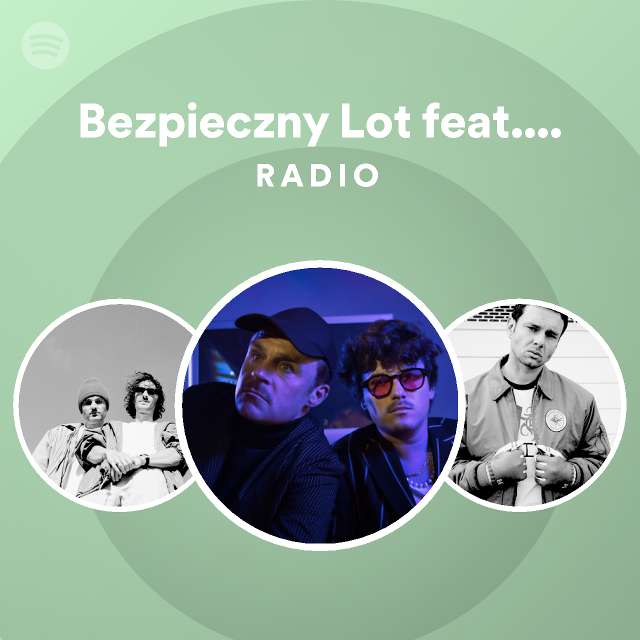 Bezpieczny Lot feat. Julia Wieniawa Radio - playlist by Spotify | Spotify