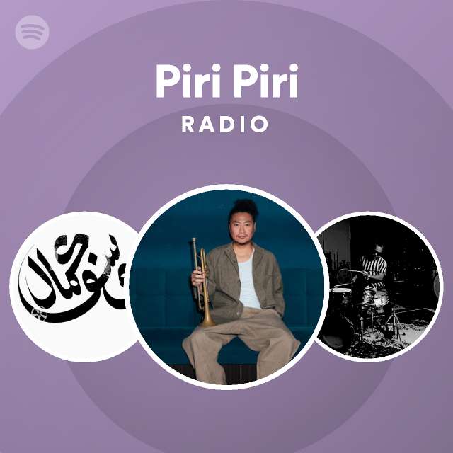 Piri Piri Radio playlist by Spotify Spotify