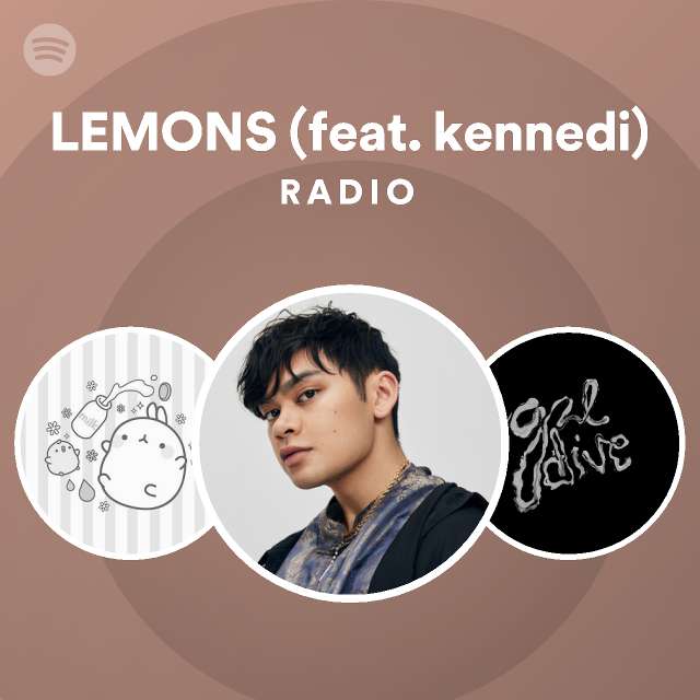 LEMONS (feat. kennedi) Radio playlist by Spotify Spotify