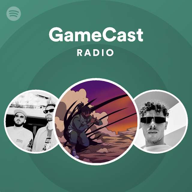 GameCast Radio - playlist by Spotify | Spotify
