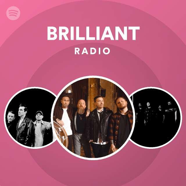 BRILLIANT Radio - playlist by Spotify | Spotify