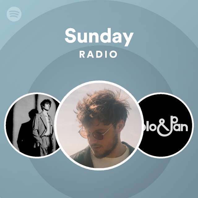 Sunday Radio Playlist By Spotify Spotify