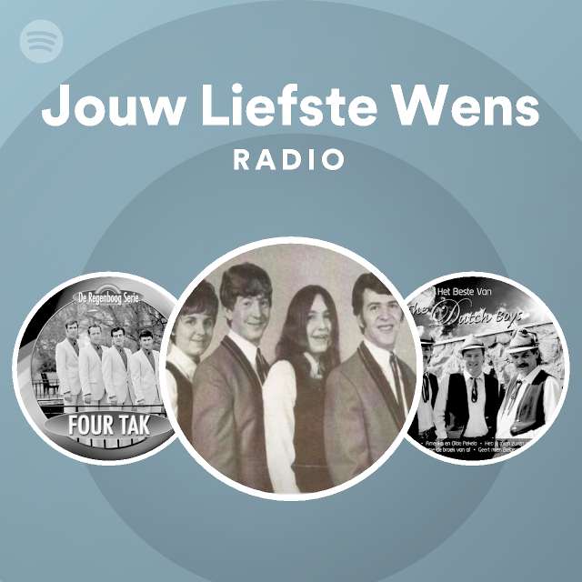 Jouw Liefste Wens Radio Playlist By Spotify Spotify