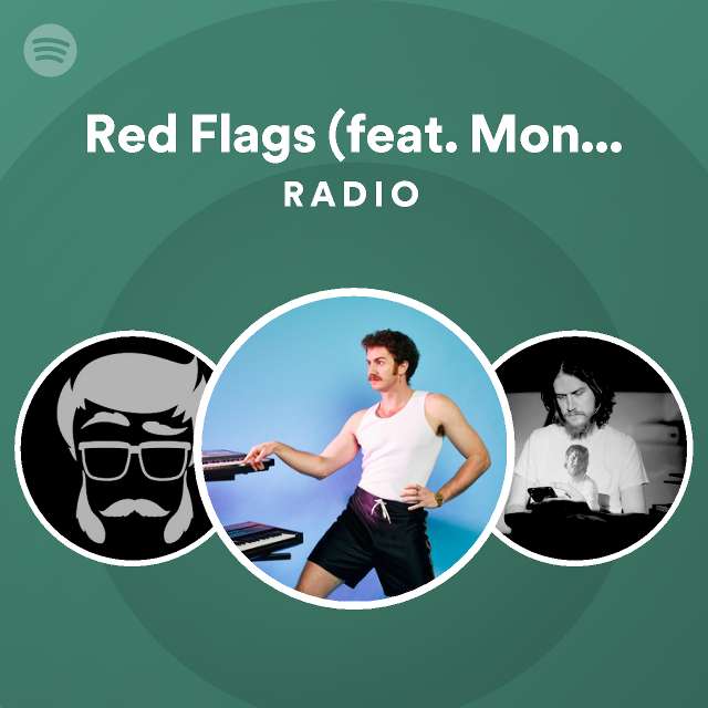 Red Flags (feat. Montaigne) Radio playlist by Spotify Spotify