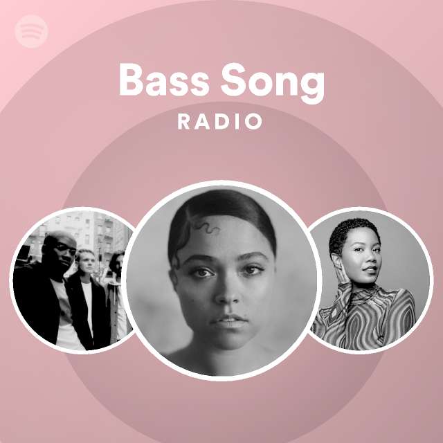 Bass Song Radio Playlist By Spotify Spotify 1069