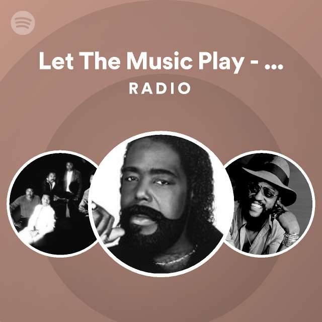Let The Music Play - Single Version Radio - playlist by Spotify | Spotify