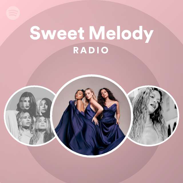 Sweet Melody Radio Spotify Playlist