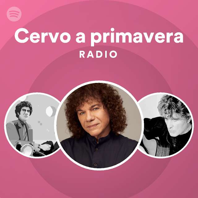 Cervo a primavera Radio playlist by Spotify Spotify