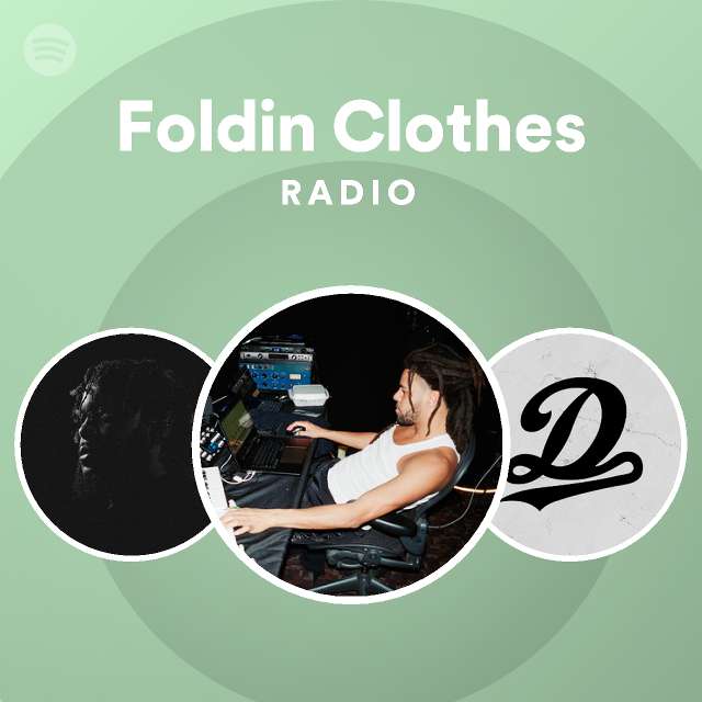 Foldin Clothes Radio playlist by Spotify Spotify