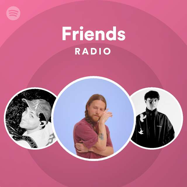 Friends Radio | Spotify Playlist