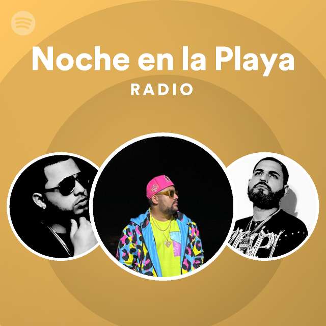 Noche en la playa radio playlist by spotify spotify