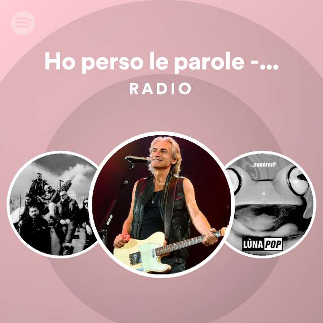 Ho perso le parole 2008 Remaster Radio Spotify Playlist