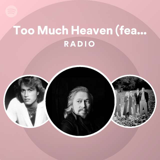 Too much heaven feat alison krauss radio playlist by spotify spotify