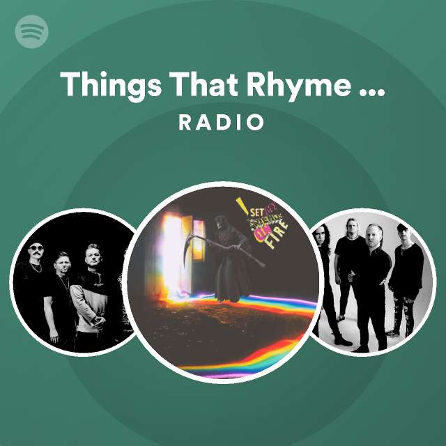 Things That Rhyme With Orange Radio playlist by Spotify Spotify