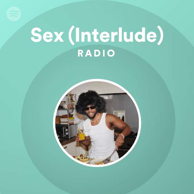 Sex Interlude Radio Playlist By Spotify Spotify 9116