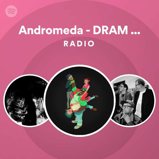 Andromeda Dram Specia Radio Playlist By Spotify Spotify
