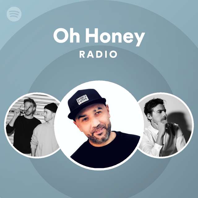 Oh Honey Radio - playlist by Spotify | Spotify