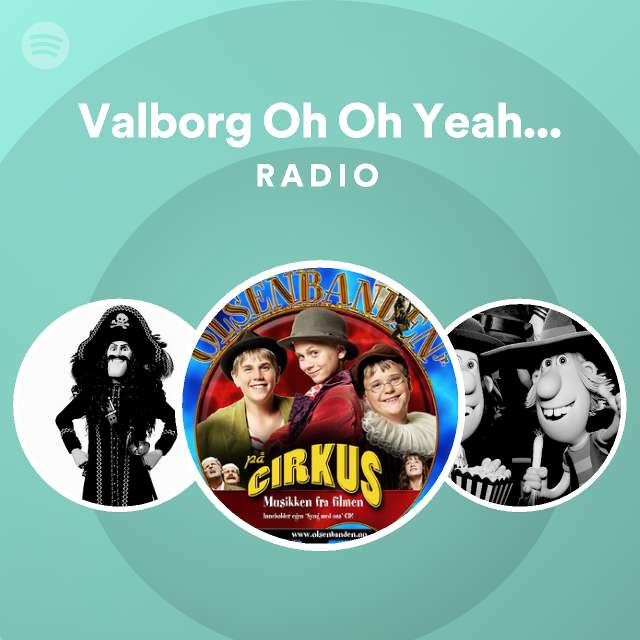 Valborg Oh Oh Yeah Yeah Radio - playlist by Spotify | Spotify