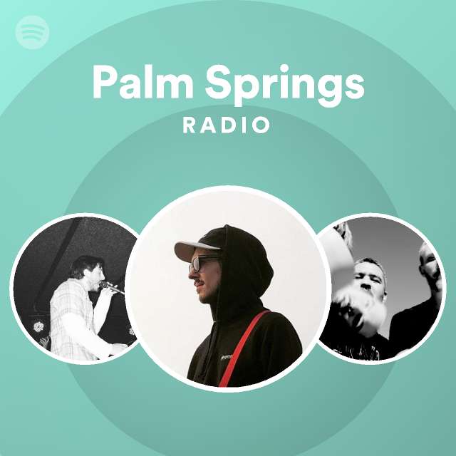 Palm Springs Radio playlist by Spotify Spotify