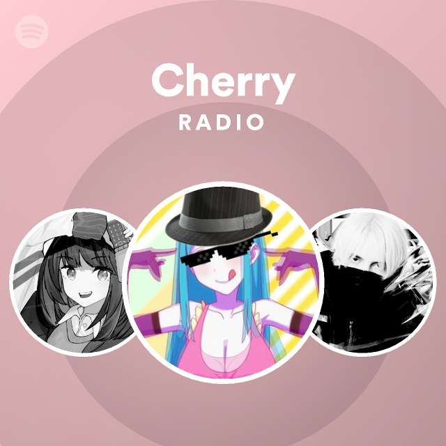 Cherry Radio - playlist by Spotify | Spotify