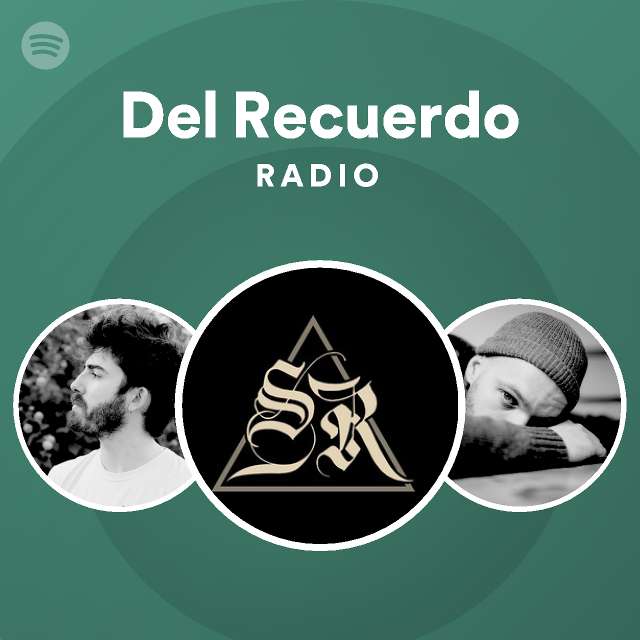 Del Recuerdo Radio playlist by Spotify Spotify
