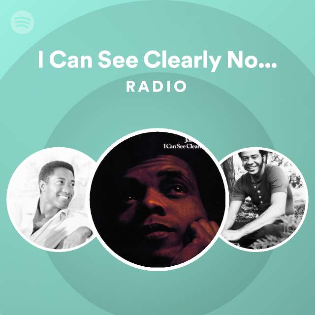 I Can See Clearly Now Edit Radio playlist by Spotify Spotify