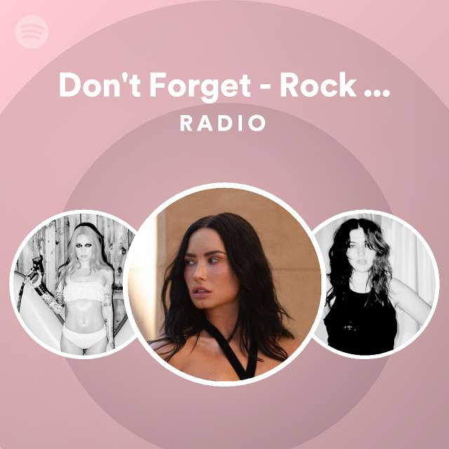 Don't Forget - Rock Version Radio - playlist by Spotify | Spotify