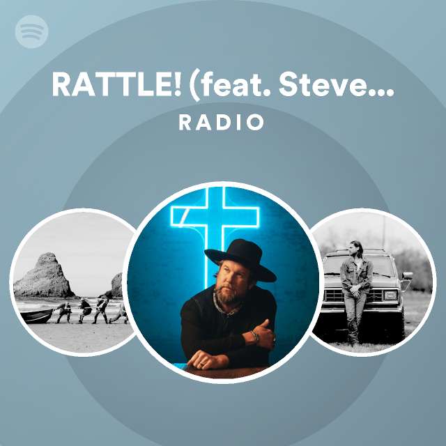 RATTLE! (feat. Steven Furtick) Radio playlist by Spotify Spotify