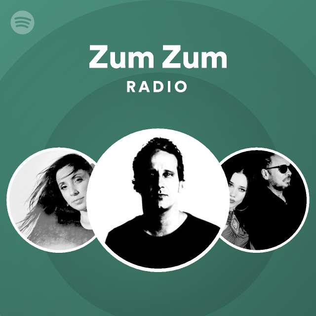 Zum Zum Radio playlist by Spotify Spotify