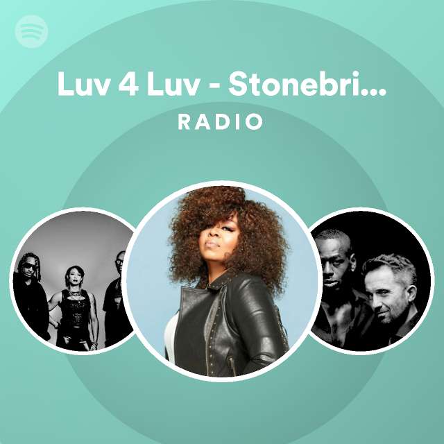 luv-4-luv-stonebridge-club-mix-radio-playlist-by-spotify-spotify