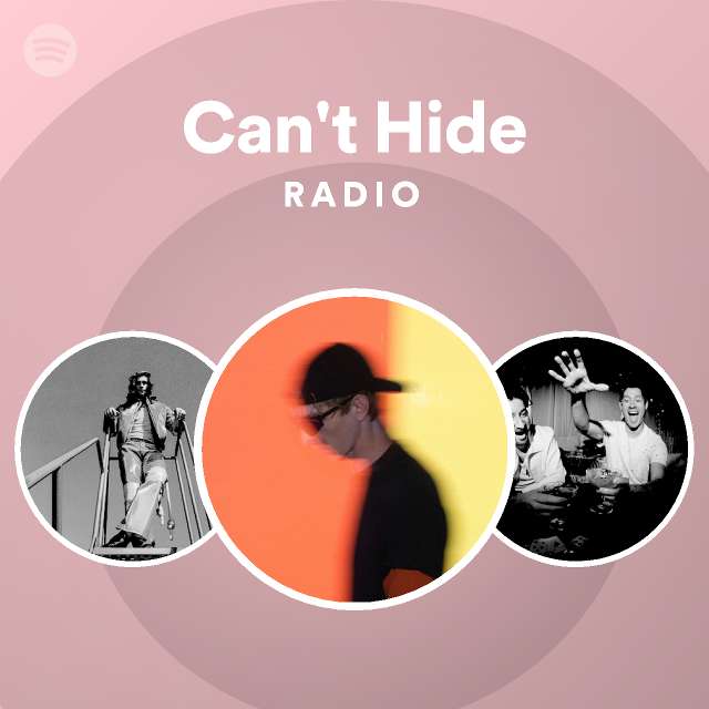 Can't Hide Radio - playlist by Spotify | Spotify