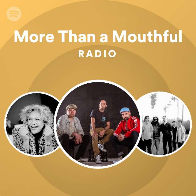 More Than a Mouthful Radio - playlist by Spotify | Spotify