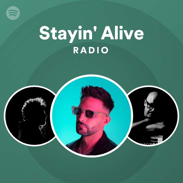 Stayin' Alive Radio playlist by Spotify Spotify