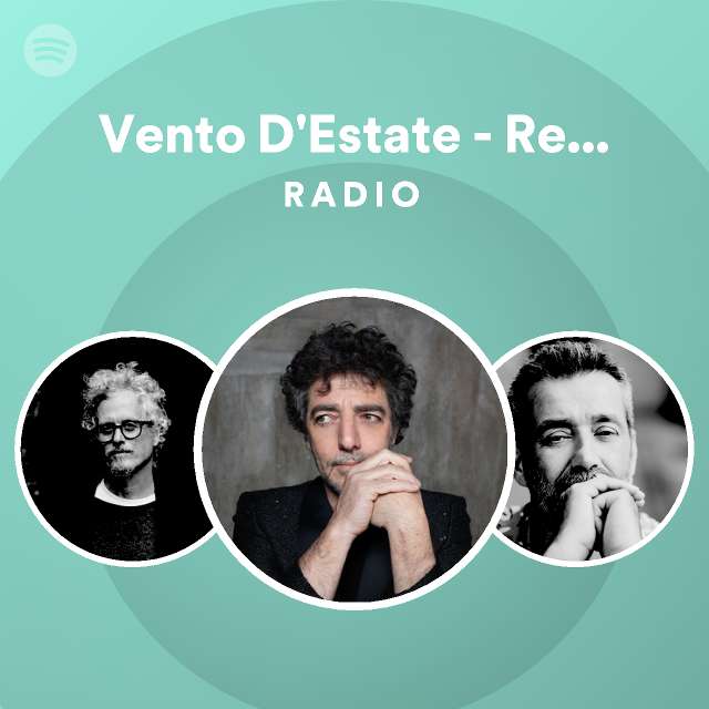 Vento D'Estate - Remastered 2018 Radio - playlist by Spotify | Spotify