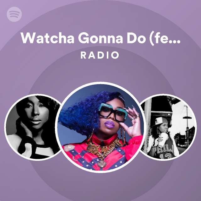 Watcha Gonna Do (feat. Timbaland) Radio - playlist by Spotify | Spotify