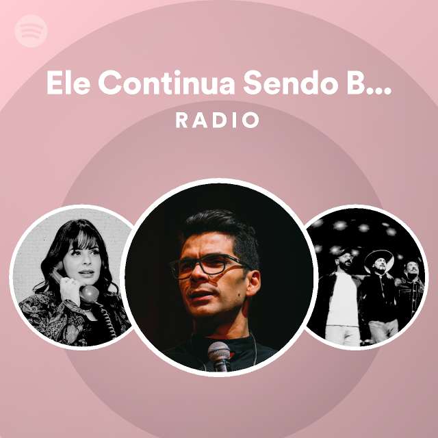 Ele Continua Sendo Bom (feat. Marcela Tais) Radio - playlist by Spotify ...