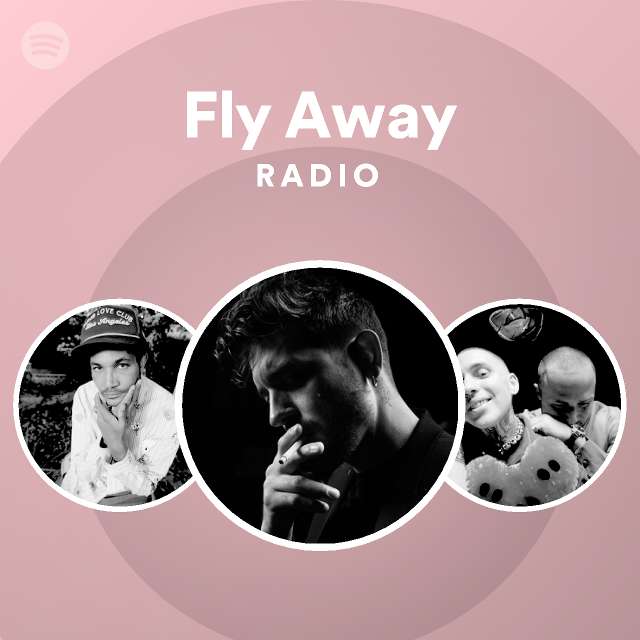 Fly Away Radio - playlist by Spotify | Spotify