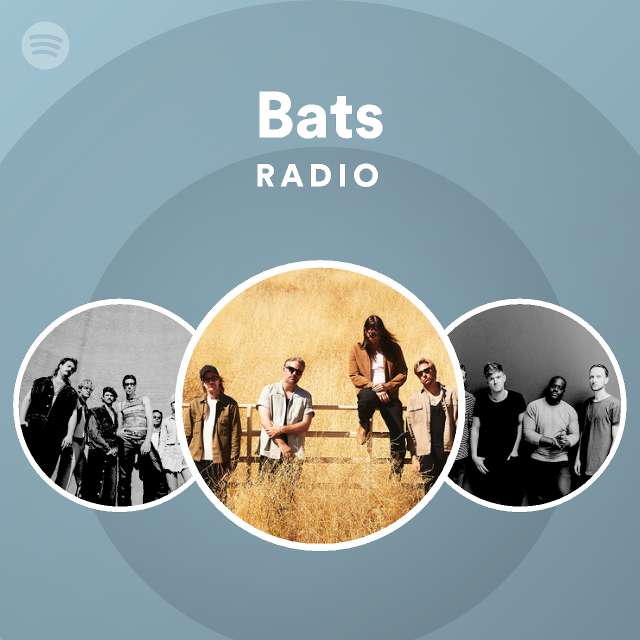 Bats Radio playlist by Spotify Spotify