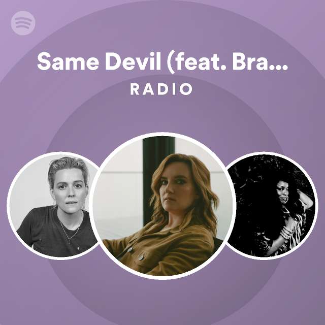 Same Devil (feat. Brandi Carlile) Radio playlist by Spotify Spotify