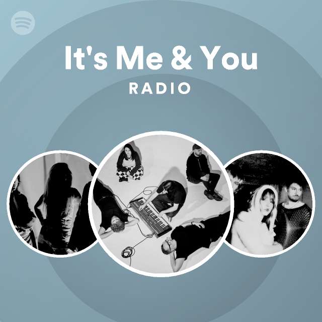 It's Me & You Radio | Spotify Playlist