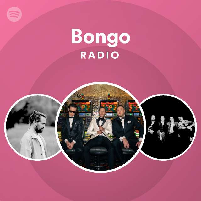 Bongo Radio playlist by Spotify Spotify