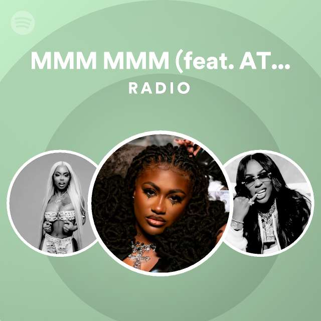 Mmm Mmm Feat Atl Jacob Radio Playlist By Spotify Spotify