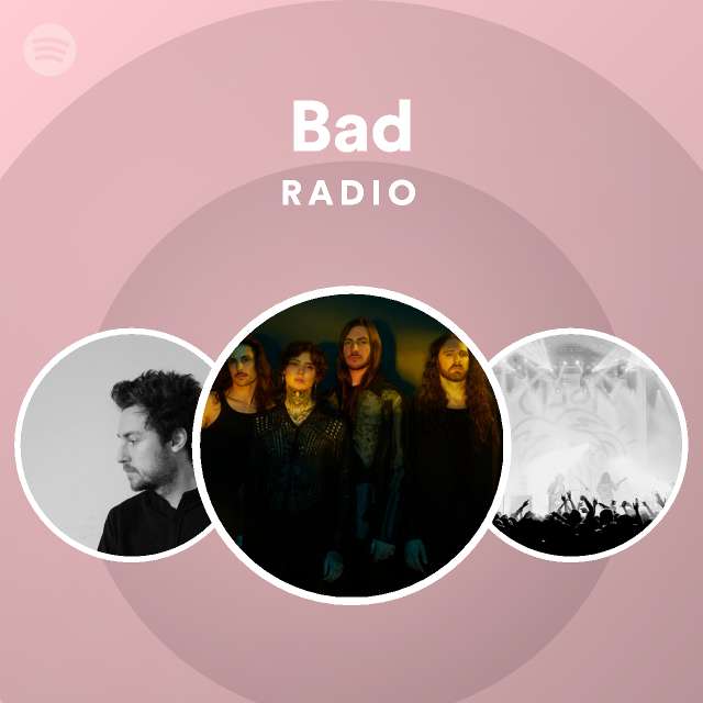 Bad Radio playlist by Spotify Spotify