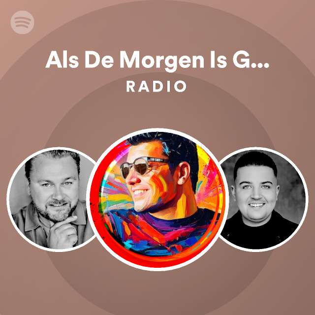 Als De Is Gekomen Radio playlist by Spotify Spotify