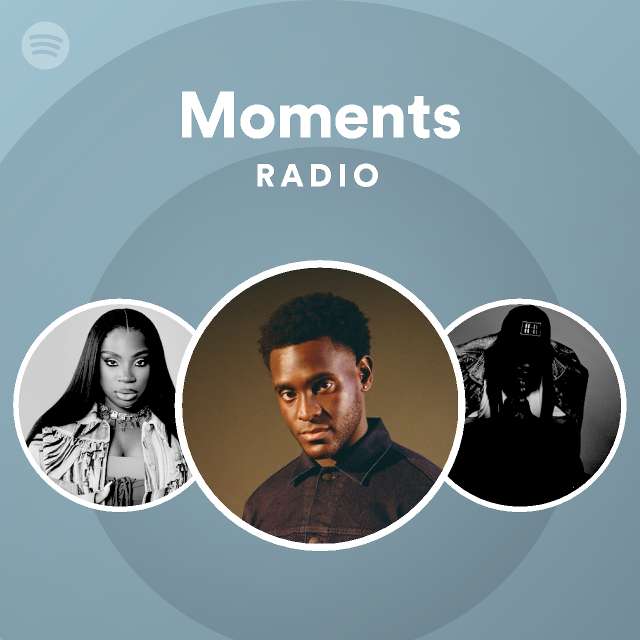 Moments Radio Spotify Playlist