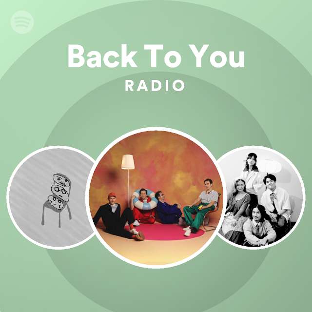 Back To You Radio - playlist by Spotify | Spotify