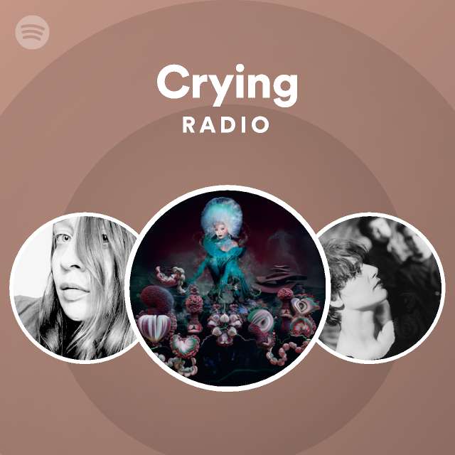 Crying Radio | Spotify Playlist