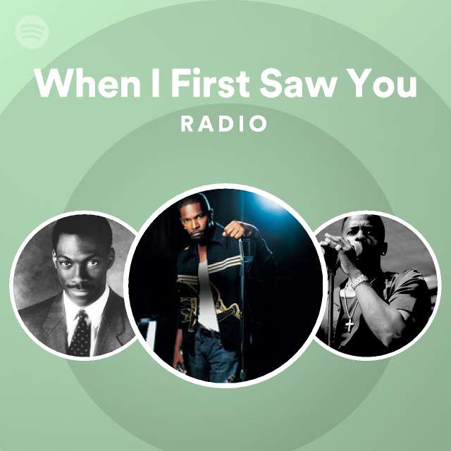 When I First Saw You Radio - playlist by Spotify | Spotify