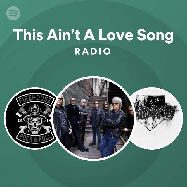This Ain't A Love Song Radio - playlist by Spotify | Spotify