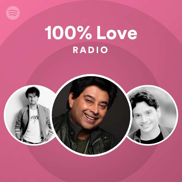 100% Love Radio - playlist by Spotify | Spotify